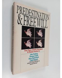 Kirjailijan David Basinger & Randall Basinger käytetty kirja Predestination and Free Will : Four Views of Divine Sovereignty and Human Freedom