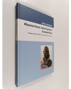 Kirjailijan Juha Levonen käytetty kirja Mannerheim taiteilijoiden kuvaamana : Patsaat, reliefit, mitalit, rahat, lasi, posliini, puu, kangas