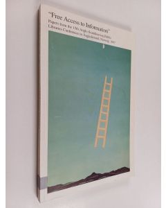 käytetty kirja "Free access to information" : papers from the 15th Anglo-Scandinavian public libraries conference in Åsgårdstrand, Norway, 1997