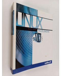 Kirjailijan Matti Puska käytetty kirja Linux palvelimena