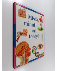 Kirjailijan Christopher Maynard käytetty kirja Mistä minut on tehty?