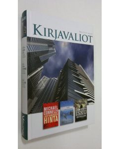 käytetty kirja Kirjavaliot ; Connelly, Michael : Luottamuksen hinta / Hannah, Kristin : Vala jonka vannoimme / Kernick, Simon : Isku hotelliin
