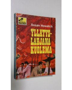 Kirjailijan Susan Howatch käytetty kirja Yllätyslahjana kuolema