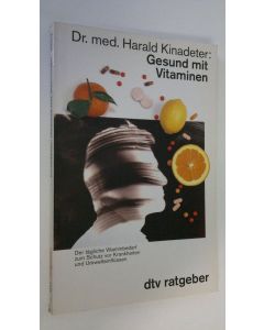 Kirjailijan Harald Kinadeter käytetty kirja Gesund mit Vitaminen