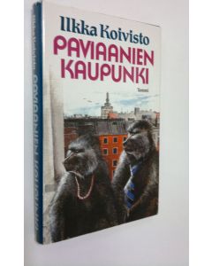 Kirjailijan Ilkka Koivisto käytetty kirja Paviaanien kaupunki