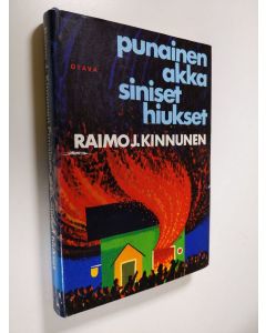 Kirjailijan Raimo J. Kinnunen käytetty kirja Punainen akka, siniset hiukset