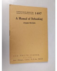 Kirjailijan Joseph McCabe käytetty teos A Manual of Debunking