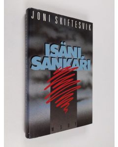 Kirjailijan Joni Skiftesvik käytetty kirja Isäni, sankari