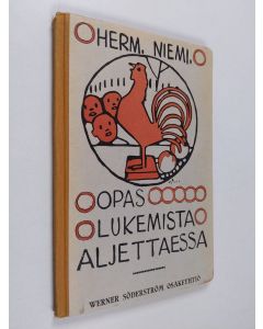 Kirjailijan Herman Niemi käytetty kirja Opas lukemista aljettaessa : kotiopetusta ja kiertokouluja varten : laajennettu laitos