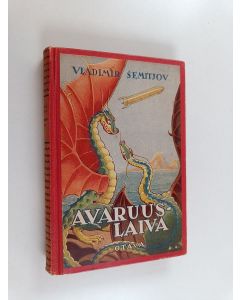 Kirjailijan Vladimir Semitjov käytetty kirja Avaruuslaiva : 43,000,000 peninkulman matka maailmankaikkeudessa
