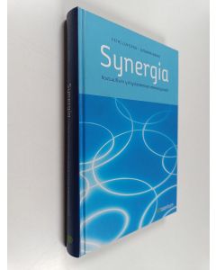 Kirjailijan Petri Lehtipuu & Susanna Monni käytetty kirja Synergia : vastuullisen yritystoiminnan menestysmalli