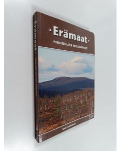 Kirjailijan Jouni Laaksonen käytetty kirja Erämaat : pohjoisen Lapin vaelluskohteet