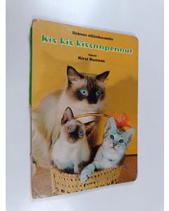 Kirjailijan Kirsi Kunnas käytetty kirja Kis kis kissanpennut