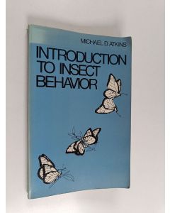 Kirjailijan Michael D. Atkins käytetty kirja Introduction to insect behavior