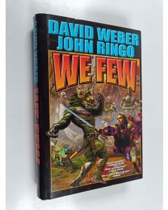 Kirjailijan David Weber & John Ringo käytetty kirja We Few