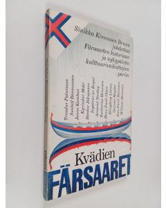 Kirjailijan Sinikka Kinnunen Bruun käytetty kirja Kvädien Färsaaret : johdatus Färsaarten historiaan ja nykypäivän kulttuurivaikuttajien pariin