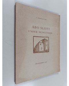 Kirjailijan Iikka Kronqvist käytetty kirja Åbo slott under medeltiden