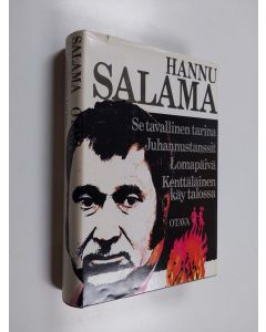 Kirjailijan Hannu Salama käytetty kirja Se tavallinen tarina ; Lomapäivä ; Juhannustanssit ; Kenttäläinen käy talossa