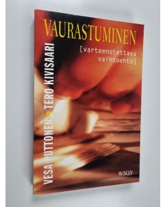 Kirjailijan Vesa Puttonen käytetty kirja Vaurastuminen : varteenotettava vaihtoehto