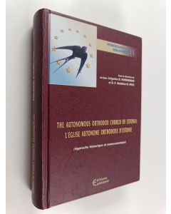 käytetty kirja The autonomous Orthodox Church of Estonia = L'Eglise autonome orthodoxe d'Estonie : approche historique et nomocanonique