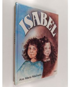 Kirjailijan Ana Maria Machado käytetty kirja Isabel