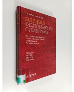 Kirjailijan T.R. Pyper & C.A.C. Stout käytetty kirja Elsevier's Dictionary of Cybernyms - Abbreviations and Acronyms used in Telecommunications, Electronics and Computer Science