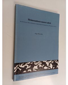 Kirjailijan Aapo Roselius käytetty kirja Heimoaatteen nuoret uhrit : suomalaisten sotilasretkikuntien henkilötappiot Itä-Karjalassa ja Petsamossa 1918-22
