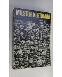 Tekijän Ville Repo  käytetty kirja Miesten kertomaa : Mukana olleiden kuvauksia talvi- ja jatkosodasta
