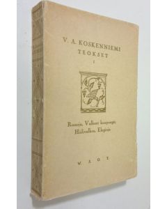 Kirjailijan V. A. Koskenniemi käytetty kirja Teokset 1, Runoja