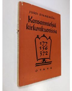 Kirjailijan Jussi Sinnemäki käytetty kirja Kansanmiehiä kirkonkuorissa