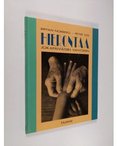 Kirjailijan Bippan Norberg käytetty kirja Hierontaa jokapäiväisiin vaivoihin