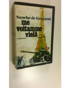 Kirjailijan Sanche de Gramont käytetty kirja Me voitamme vielä