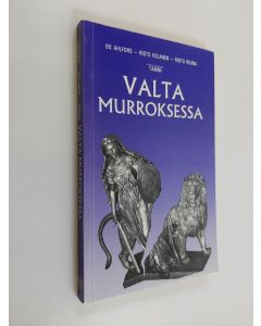 Kirjailijan Bo Ahlfors & Risto Kolanen ym. käytetty kirja Valta murroksessa