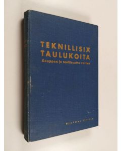 Kirjailijan Hjalmar Ström käytetty kirja Teknillisiä taulukoita