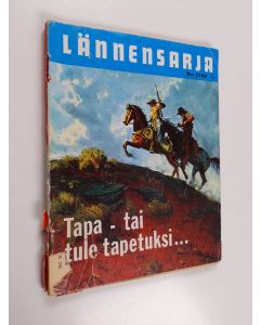 Kirjailijan Roy Terry käytetty kirja Lännensarja 2/1963 : Tapa - tai tule tapetuksi...
