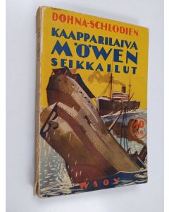 Kirjailijan Nikolaus zu Dohna-Schlodien käytetty kirja Kaapparilaiva "Möwen" seikkailut