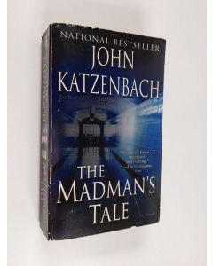 Kirjailijan John Katzenbach käytetty kirja The Madman's Tale - A Novel