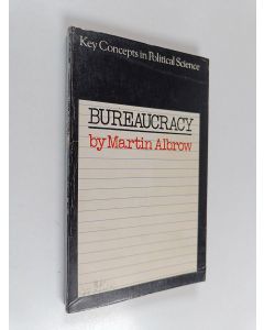 Kirjailijan Martin Albrow käytetty kirja Bureaucracy