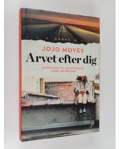 Kirjailijan Jojo Moyes käytetty kirja Arvet efter dig