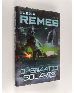Kirjailijan Ilkka Remes käytetty kirja Operaatio Solaris