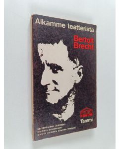 Kirjailijan Bertolt Brecht käytetty kirja Aikamme teatterista