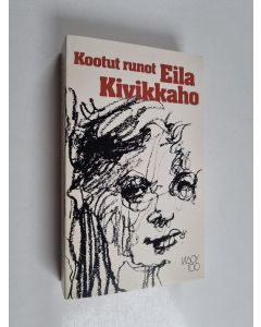 Kirjailijan Eila Kivikk'aho käytetty kirja Kootut runot