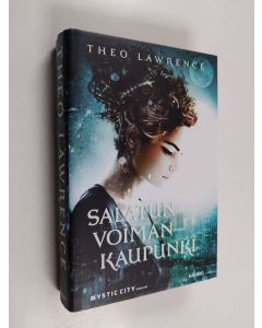 Kirjailijan Theo Lawrence käytetty kirja Salatun voiman kaupunki