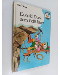 käytetty kirja Donald Duck's Bokklubb : Donald Duck som fjellklatrer