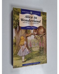 Kirjailijan Lewis Carroll käytetty kirja Alice in Wonderland and through the looking glass