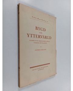 Kirjailijan Sigfrid Svensson käytetty kirja Bygd och yttervärld. Studier över förhållandet mellan nyheter och tradition