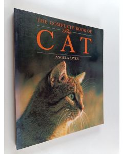 Kirjailijan Angela Sayer käytetty kirja The Complete book of the cat