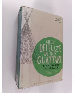 Kirjailijan Gilles Deleuze käytetty kirja A thousand plateaus : capitalism and schizophrenia