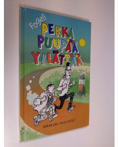 Kirjailijan Fogeli käytetty kirja Pekka Puupää yllättää