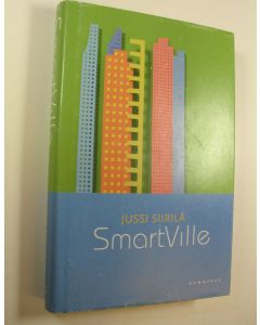 Kirjailijan Jussi Siirilä käytetty kirja SmartVille (ERINOMAINEN)